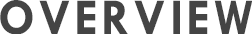OVERVIEW